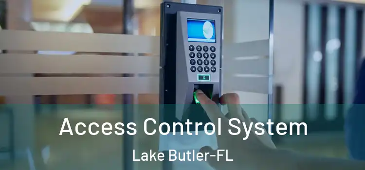  Access Control System Lake Butler-FL