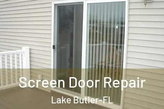  Screen Door Repair Lake Butler-FL